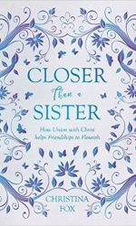 CLOSER THAN A SISTER