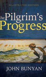 PILGRIM'S PROGRESS (ILLUSTRATED EDITION)