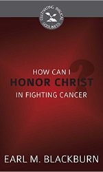 HOW CAN I HONOUR CHRIST FIGHT CANCER CBG