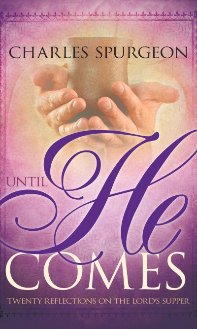 UNTIL HE COMES