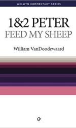 1&2 PETER: FEED MY SHEEP - WCS
