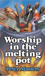 WORSHIP IN THE MELTING POT