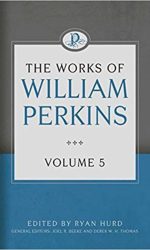 WORKS OF WILLIAM PERKINS VOL 5