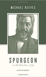 SPURGEON ON THE CHRISTIAN LIFE
