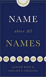 NAME ABOVE ALL NAMES