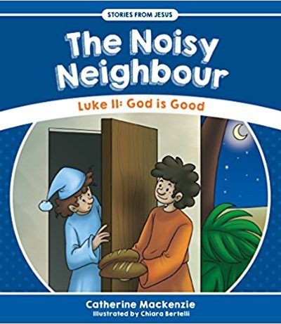 NOISY NEIGHBOUR - STORIES FROM JESUS