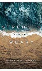 STRENGTH FOR THE WEARY