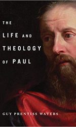LIFE AND THEOLOGY OF PAUL