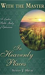 WITH THE MASTER IN HEAVENLY PLACES