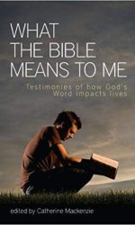 WHAT THE BIBLE MEANS TO ME