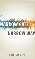 NARROW GATE, NARROW WAY