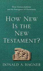 HOW NEW IS THE NEW TESTAMENT?
