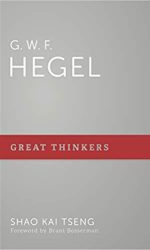 G W F HEGEL - GREAT THINKERS