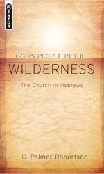 GOD'S PEOPLE IN THE WILDERNESS