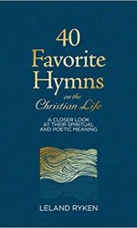 40 FAVORITE HYMNS ON CHRISTIAN LIFE