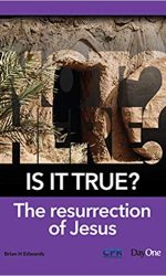 IS IT TRUE? THE RESURRECTION OF JESUS