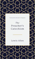PREACHER'S CATECHISM, THE