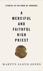 MERCIFUL AND FAITHFUL HIGH PRIEST