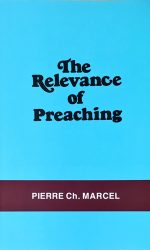 RELEVANCE OF PREACHING, THE