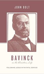 BAVINCK ON THE CHRISTIAN LIFE