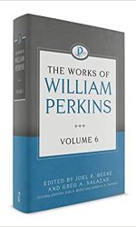 WORKS OF WILLIAM PERKINS VOL 6