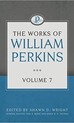 WORKS OF WILLIAM PERKINS VOL 7
