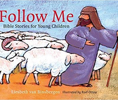 FOLLOW ME: BIBLE STORIES FOR YOUNG CHILD