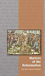 MARTYRS OF THE REFORMATION