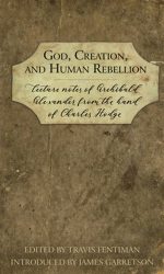 GOD, CREATION AND HUMAN REBELLION