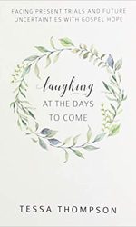 LAUGHING AT THE DAYS TO COME