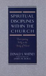 SPIRITUAL DISCIPLINES WITHIN THE CHURCH