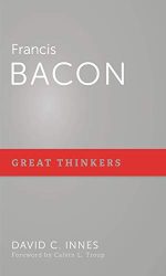 FRANCIS BACON - GREAT THINKERS