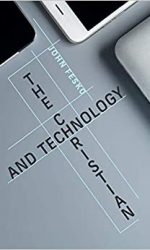 CHRISTIAN AND TECHNOLOGY, THE