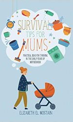 SURVIVAL TIPS FOR MOMS