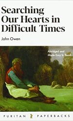 SEARCHING OUR HEARTS IN DIFFICULT TIMES