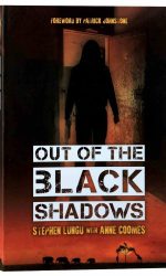 OUT OF THE BLACK SHADOWS