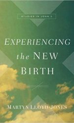 EXPERIENCING THE NEW BIRTH
