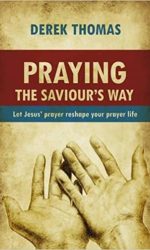 PRAYING THE SAVIOUR'S WAY