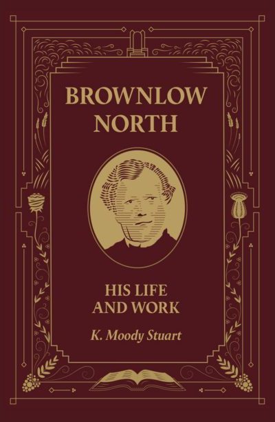 BROWNLOW NORTH, HIS LIFE AND WORK