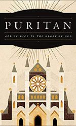 PURITAN DVD: ALL OF LIFE TO GLORY OF GOD