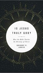 IS JESUS TRULY GOD?