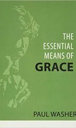 ESSENTIAL MEANS OF GRACE