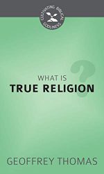 WHAT IS TRUE RELIGION? - CBG