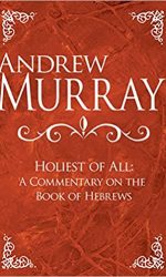 HOLIEST OF ALL - HEBREWS