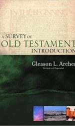 SURVEY OF OLD TESTAMENT INTRODUCTION, A