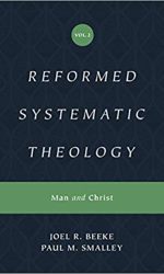 REFORMED SYSTEMATIC THEOL V2: MAN&CHRIS