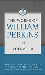 WORKS OF WILLIAM PERKINS VOL 10