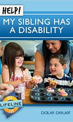 HELP! MY SIBLING HAS A DISABILITY
