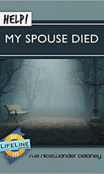 HELP! MY SPOUSE HAS DIED