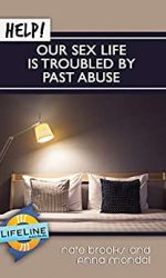 HELP! OUR SEX LIFE IS TROUBLED PAST ABUS